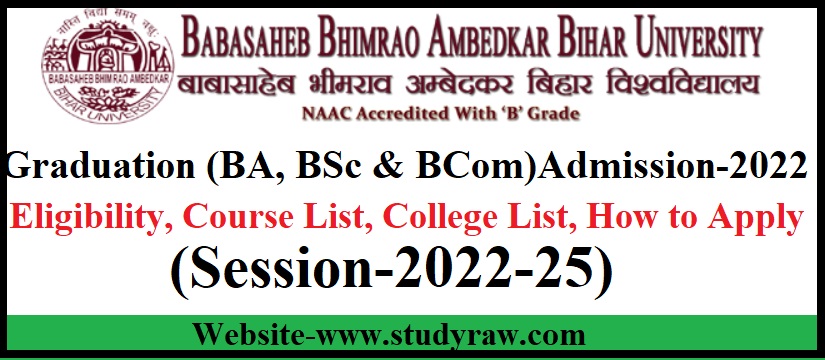 BRABU UG Admission-2022 in B.A, B.Sc & B.Com. Eligibility, Admission Fees, Course List, College List, Course Fees, How to Apply