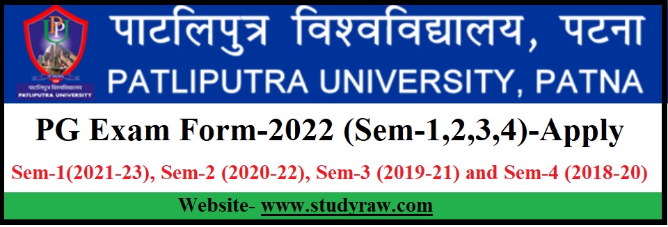 Patliputra University PG Exam Form -2022 (Sem-1, 2, 3 & 4)-Apply Online