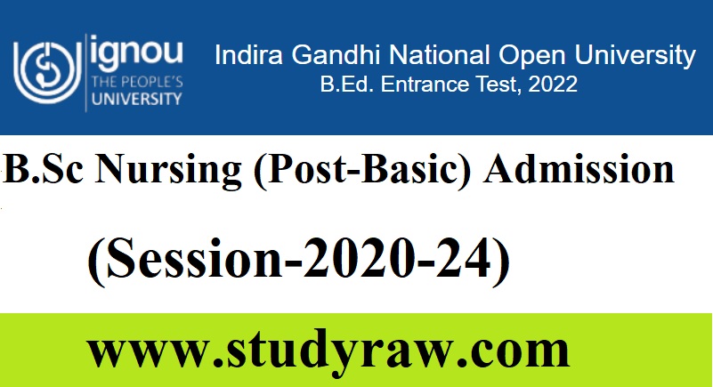 IGNOU B.Sc Nursing (Post-Basic) Admission-2022, Fees, Study Center, How to Apply