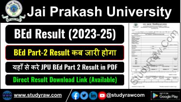 JPU BEd Part 2 Result 2023-25 Jai Prakash University