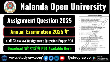 Nalanda Open University Assignment Question Paper 2025 for BA BSc BCom MA MSc MCom BBA BCA MBA MCA BLIS MLIS PG Diploma