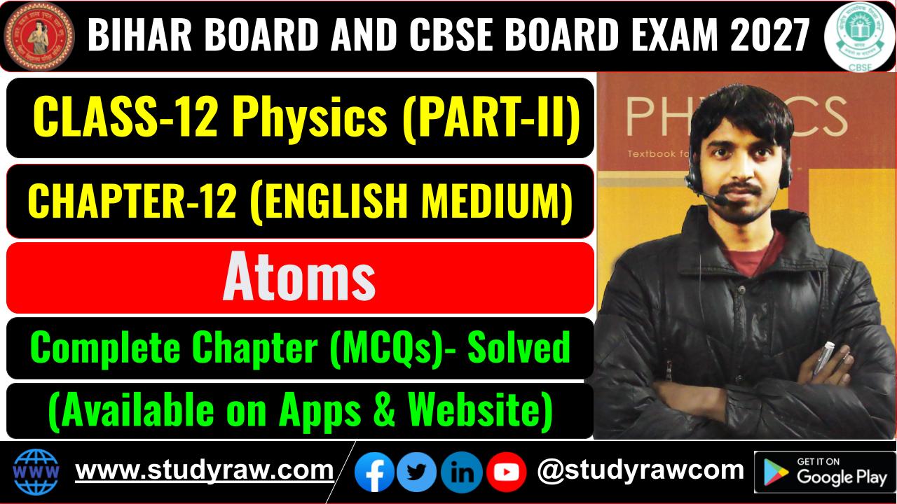 Class 12 Physics Ch-12 Atoms MCQs Exam 2027