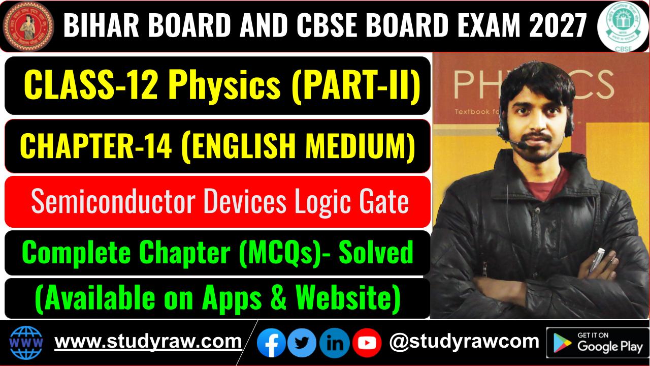 Class 12 Physics Ch-14 Semiconductor Devices Logic Gate MCQs Exam 2027
